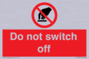 do-not-switch-off-prohibition-sign~